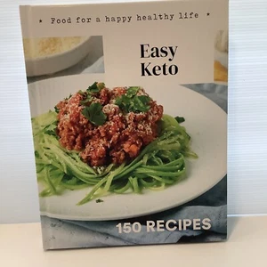 Easy Keto 150 Recipes Hardback Book Food For A Happy And Healthy Life - Picture 1 of 20
