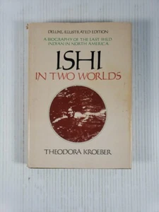 Ishi in Two Worlds by Theodora Kroeber 1976, Deluxe, Illustrated Edition - Imagen 1 de 13
