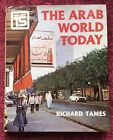 The Arab World Today. Richard Tames. Today Series. 1980 1st Ed w Dustcover