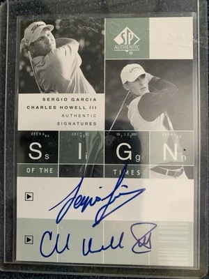 2002 SP Authentic Sign of the Times Dual Sergio Garcia/Charles Howell  Auto - Image 1 of 2