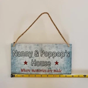 "Nanny & Poppops Haus Wo Erinnerungen gemacht werden" Holzschild 10"x5" NEU - Bild 1 von 2