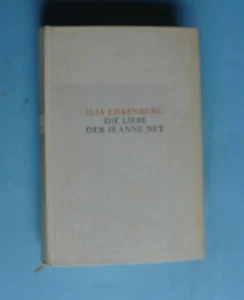 160391 - Ilja Ehrenburg - Die Liebe der Jeanne Ney - 7. -11. Tsd. 1931 - Bild 1 von 2