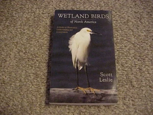 Wetland Birds of North America by Scott Leslie (2007 Paperback) / Free Shipping! - Picture 1 of 4