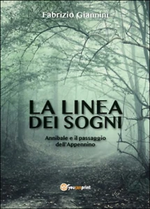 La linea dei sogni. Annibale e il passaggio dell’Appennino	 di Fabrizio Giannini - Imagen 1 de 1