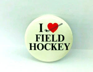 Vintage I LOVE FIELD HOCKEY Pin Button Pinback Sport - Picture 1 of 2