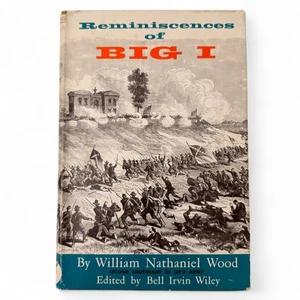 Reminiscences of Big I by William Nathaniel Wood Civil War Memoir 1956 DJ - Bild 1 von 8