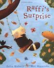 Raffi's Surprise,Julia Hubery, Mei Matsuoka- 9781416903994