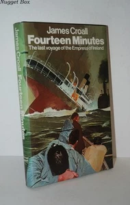 Fourteen Minutes Last Voyage of the Empress of Ireland: Croall - Hardback 1978 - Picture 1 of 2