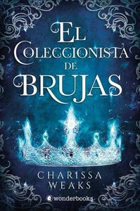 Coleccionista de Brujas, El by Charissa Weaks (Spanish) Paperback Book - Picture 1 of 1