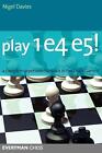 Play 1 E4 E5 A Complete Repertoire For Black In The Open Games By Nigel Davies