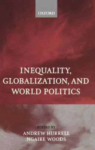 Inequality, Globalization, and World Politics by Ngaire Woods - Image 1 of 1