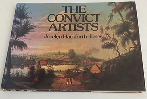 The Convict Artists by Jocelyn Hackforth-Jones Australian Art book 1977 HC DJ - Picture 1 of 15