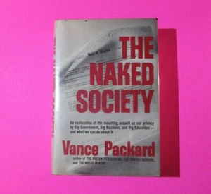 The Naked Society, by Vance Packard 1964 First Edition 1st Printing Hardcover DJ - Picture 1 of 6