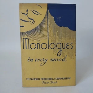 1935 "A Book Of Monologues In Every Mood"-Fitzgerald Publishing SC VG - Picture 1 of 12