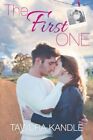 First One The One Trilogy, Book 2 by Tawdra Kandle 9781682301937 | Brand New