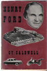 Henry Ford By Cy Caldwell Pub. Bodley Head 1955