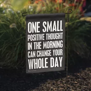 NEW!~GARDEN FLAG~"One Small Positive Thought In Morning Can Change..."~12" x 18" - Picture 1 of 3