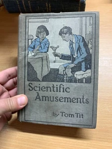 Libro de tapa dura de ciencia ilustrada Tom Tit "diversiones científicas" de la década de 1920 (P4) - Imagen 1 de 20