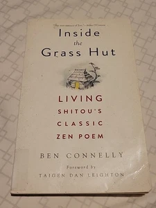 Inside the Grass Hut : Living Shitou's Classic Zen Poem by Ben Connelly... - Picture 1 of 3