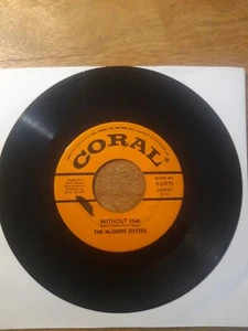 THE McGUIRE SISTERS WITHOUT HIM 45 RPM VINYL SINGLE (USA) 1957 - Picture 1 of 2