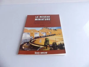 EDITIONS LOCO-REVUE LE RESEAU MINIATURE INFRASTRUCTURE - Picture 1 of 2