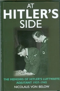 History-Third Reich-WWII-Luftwaffe-Memoirs-Adjutant-von Below-At Hitler's Side! - Foto 1 di 1