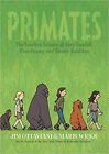 Primates: The Fearless Science Of Jane Goodall, Dian Fossey, And Birut Galdikas