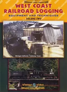 West Coast Railroad Logging Equipment & Techniques Vol 2 inclines cableways - Picture 1 of 3