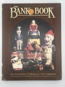 The Bank Book Bill Norman Enciclopedia Of Mechanical Bank Collecting - Imagen 1 de 6