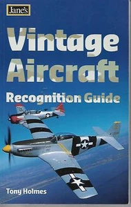 Jane's Vintage Aircraft Recognition Guide by Tony Holmes vgc 2005 illustrated - Foto 1 di 1