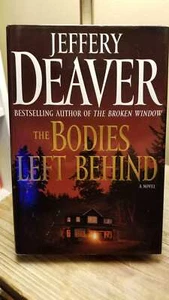 The Bodies Left Behind by Jeffery Deaver 2008 1st Edition 1st Print HB DJ VGC!! - Picture 1 of 12