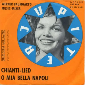 Werner Baumgart's Music-Mixer - Chianti-Lied 7" Single Vinyl Scha - Bild 1 von 3