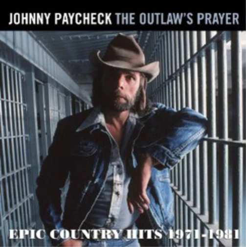 Johnny Paycheck The Outlaw's Prayer: Epic Country Hits 1971-1981 (CD) Album - Bild 1 von 1