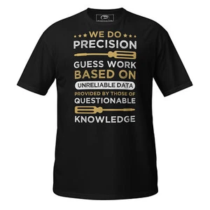 We Do Precision Guesswork - Mechanic Unisex T-Shirt - Picture 1 of 13