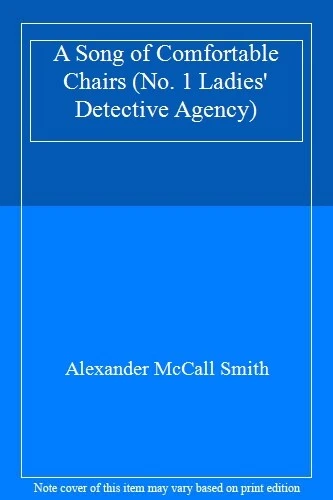 A Song of Comfortable Chairs (No. 1 Ladies' Detective Agency),Al - Image 1 of 1