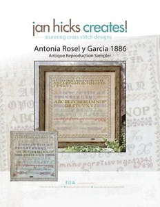 Jan Hicks Creates! - Antonia Rosel y Garcia 1886 - Reproduction Sampler - Picture 1 of 1