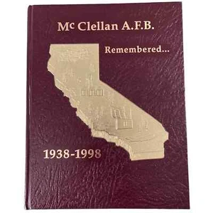 McClellan AFB Air Force Base Remembered 1938 - 1998 hc Military Plane history - Picture 1 of 11
