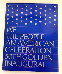 We The People An American Celebration 50th Golden Inaugural 1985 (HC) Reagan - Picture 1 of 11