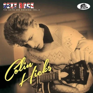 Bear Family Records BCD17582 Colin Hicks: Sexy Rock The Brits Are Rocking Vol. 4 - Bild 1 von 5