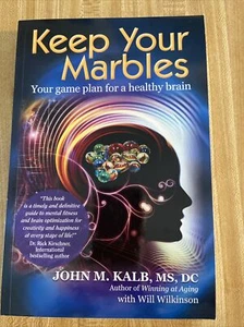Keep Your Marbles : Your Game Plan for a Healthy Brain Kalb 2018 Trade Paperback - Picture 1 of 4
