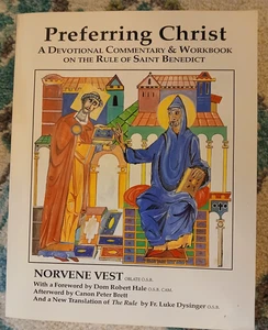 Preferring Christ A devotional Commentary & Workbook on the Rule of  St Benedict - Bild 1 von 6