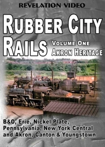 Rubber City Rails Vol 1 Akron Heritage DVD NEW Revelation 1950s B&O NKP NYC Erie - Picture 1 of 2