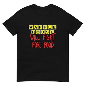 Waffle House T-Shirt - Will Fight For Food - Bild 1 von 3