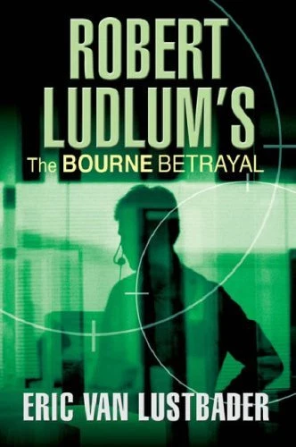 Robert Ludlum's The Bourne Betrayal-Eric Van Lustbader, 9780752885148 - Image 1 of 1