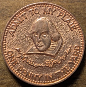 Shakespeare's Globe Admit to My Plaie One Penny in The Yard Coin Medal Token - Imagen 1 de 4
