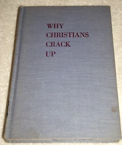 Ultra RARE 1960 1st/1st "Why Christians Crack Up" Marion H Nelson MD Hdbk Ex-Lib - Picture 1 of 8