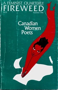 Fireweed Feminist Quarterly Summer 1986 : Canadian Women Poets - Scarce - Bild 1 von 3