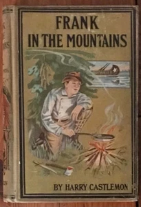 CASTLEMON ""FRANK IN DEN BERGEN"" UM 1896 ED HC SEHR GUTER ZUSTAND + FELSIGE BERGSERIE - Bild 1 von 1