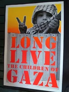 LONG LIVE THE CHILDREN OF GAZA Huge Silk-screen PALESTINE Solidarity Poster - Picture 1 of 5