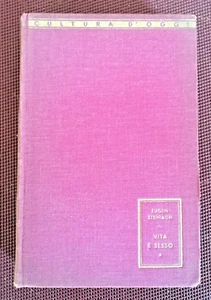 1941 " VITA E SESSO " EUGEN STEINACH Ed MONDADORI PRIMA EDIZIONE RILEGATO - Picture 1 of 3